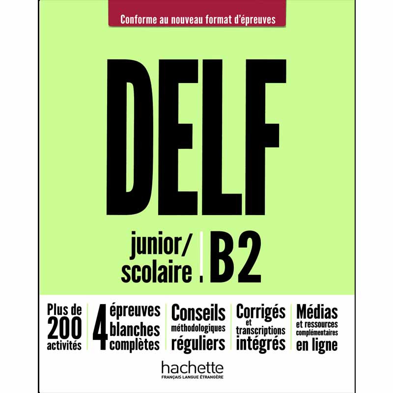 کتاب DELF Scolaire et Junior B2 اثر Mous Nelly نشر HACHETTE