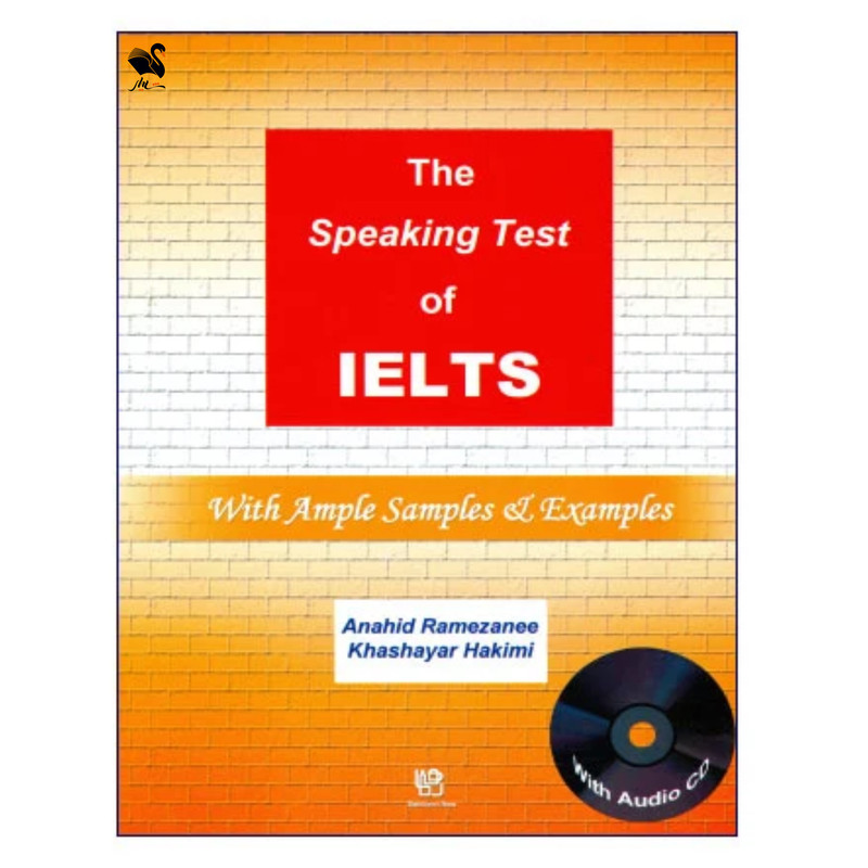 کتاب The Speaking Test of IELTS اثر Anahid Ramezanee انتشارات شیلر