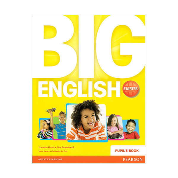کتاب Big English Starter اثر Linnette Ansel و Lisa Broomhead انتشارات Pearson