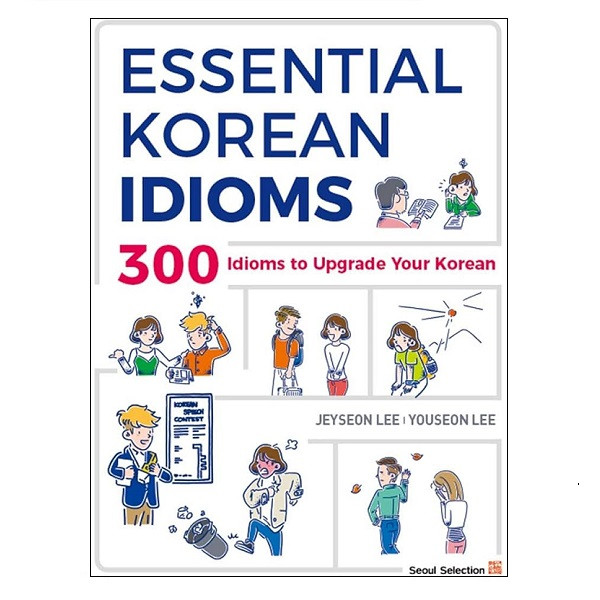 کتاب Essential Korean Idioms اثر Jeyseon Lee نشر Seoul Selection