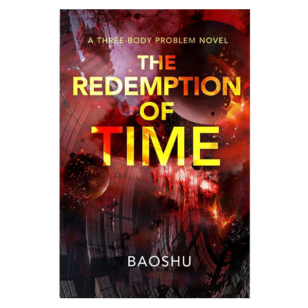 کتاب The Redemption of Time: A Three-Body Problem اثر Baoshu انتشارات آینده کتاب