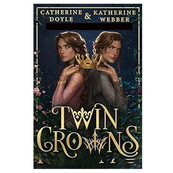 کتاب Twin Crowns اثر  Katherine Webber and Catherine Doyle انتشارات آینده کتاب