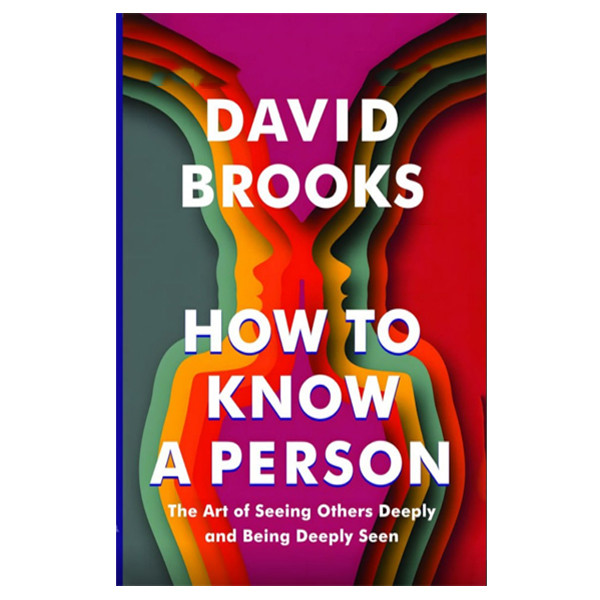 کتاب How to Know a Person اثر David Brooks انتشارات آینده کتاب