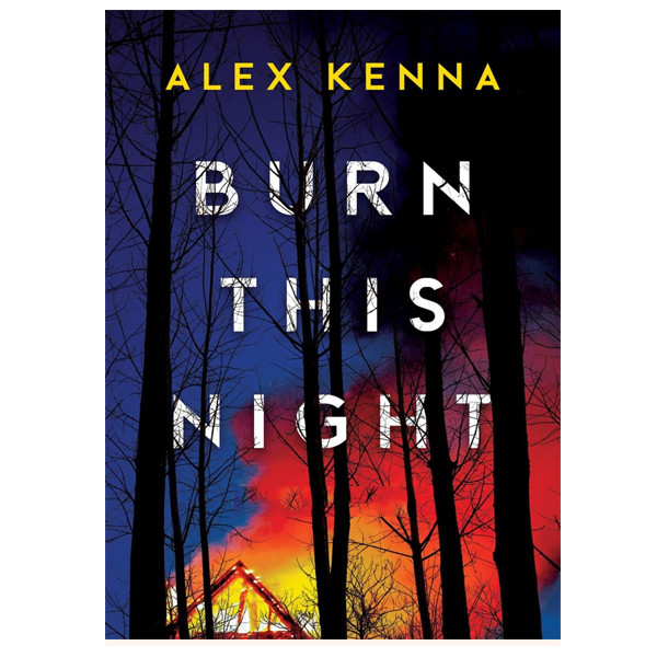 کتاب Burn this Night اثر Alex Kenna انتشارات آمه