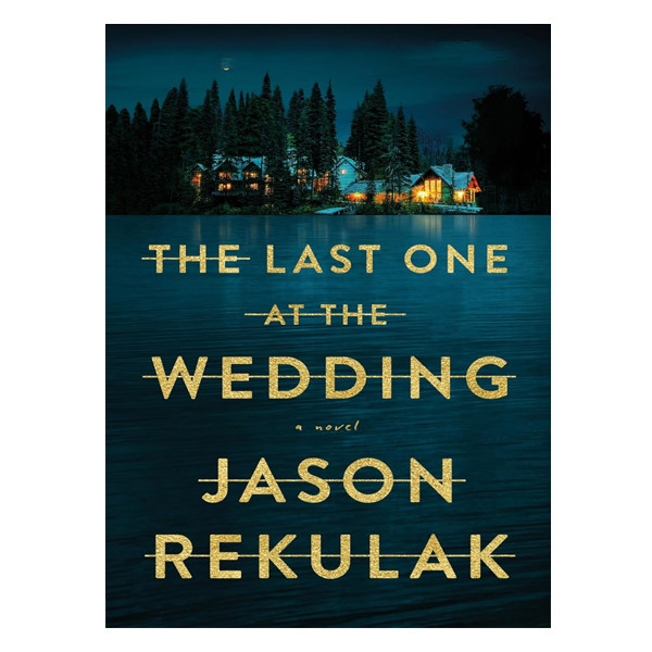 کتاب The Last One at the Wedding اثر Jason Rekulak انتشارات آینده کتاب