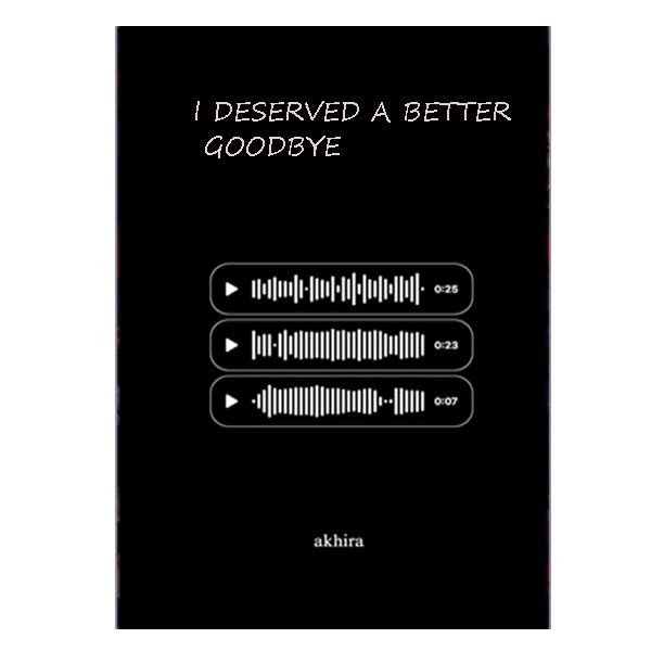 کتاب i deserved a better goodbye اثر akhira انتشارات آینده کتاب