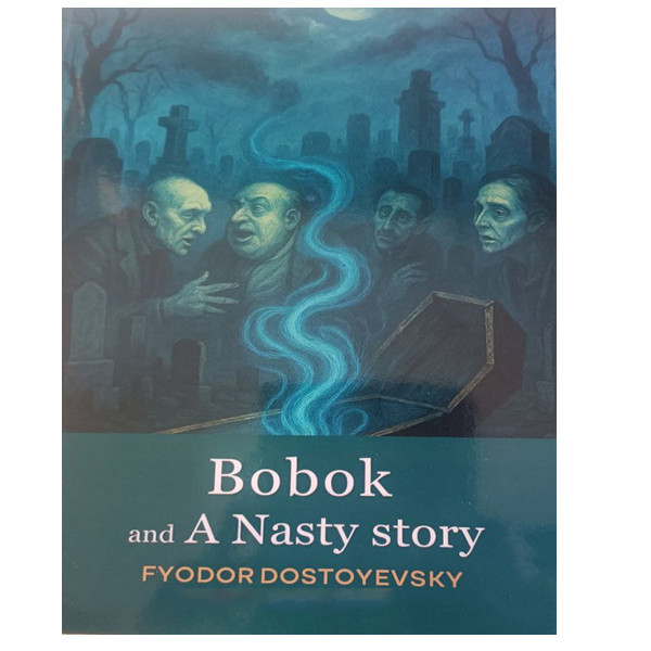 کتاب Bobok اثر Fyodor Dostoevsky انتشارات آینده کتاب