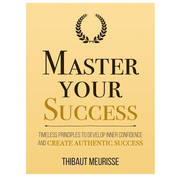 کتاب Master Your Success اثر Thibaut Meurisse انتشارات آینده کتاب