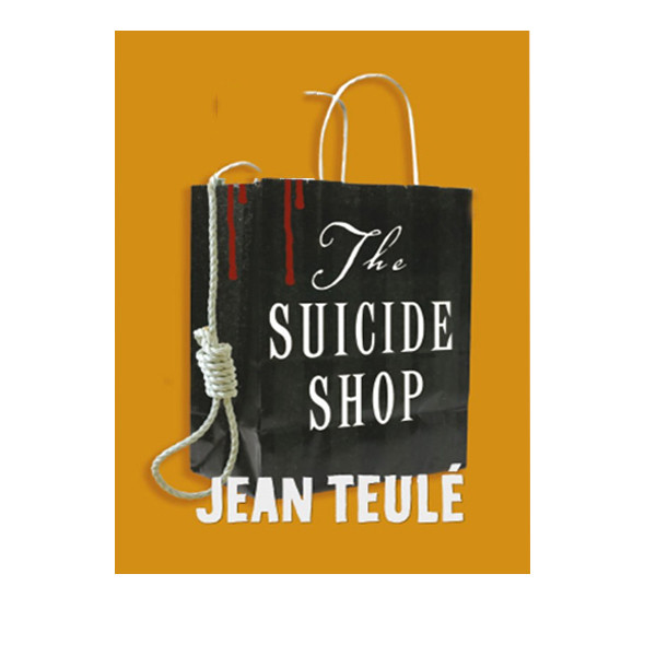 کتاب The Suicide Shop اثر  Jean Teulé انتشارات آینده کتاب