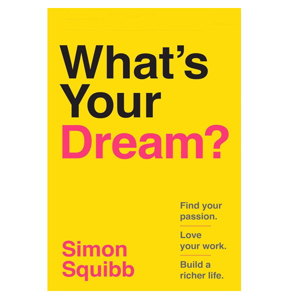 کتاب What's Your Dream اثر Simon Squibb انتشارات آینده کتاب