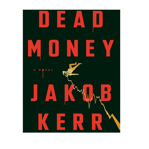 کتاب Dead Money اثرJakob Kerr انتشارات آینده کتاب