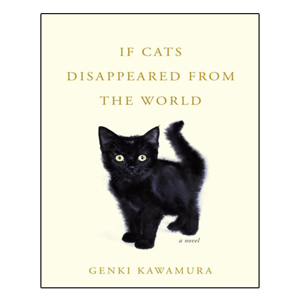 کتاب If Cats Disappeared from the World اثر Genki Kawamura انتشارات آینده کتاب