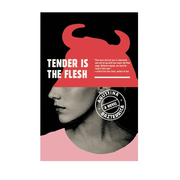 کتاب Tender is the Flesh اثر Agustina Bazterrica انتشارات آینده کتاب