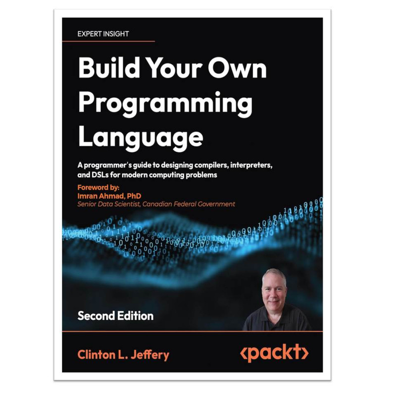 کتاب Build your own Programming Language, Second Edition اثر Clinton L. Jeffery انتشارات آوای مؤلف