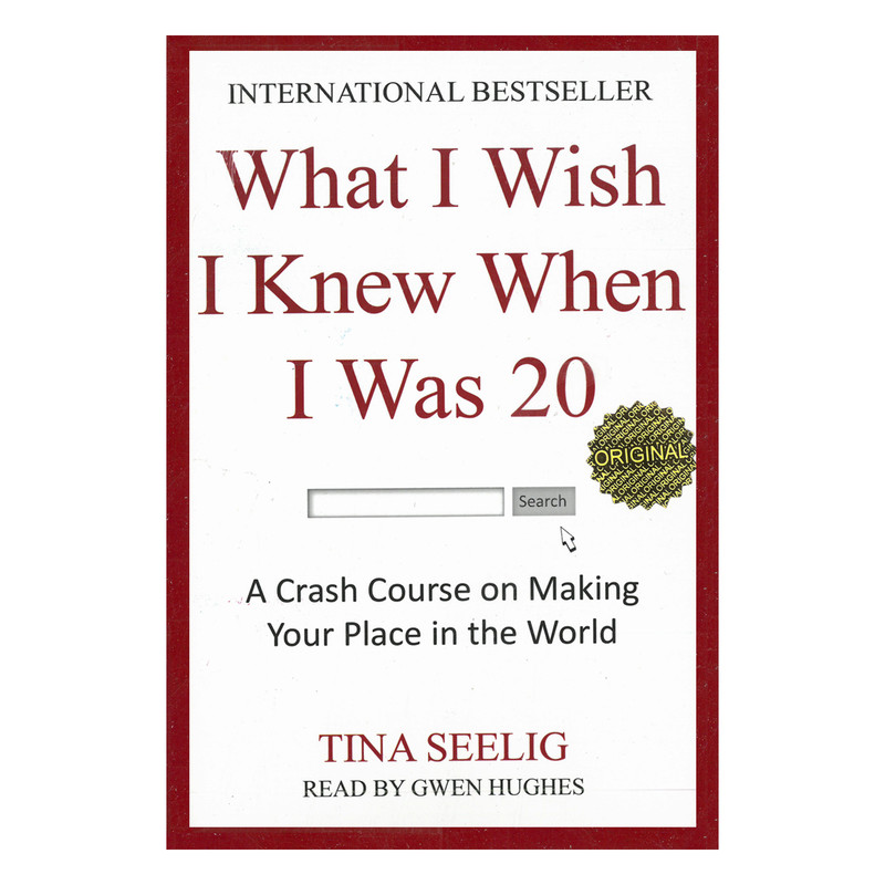 کتاب What I Wish I Knew When I Was 20 اثر Tina Seelig انتشارات مات