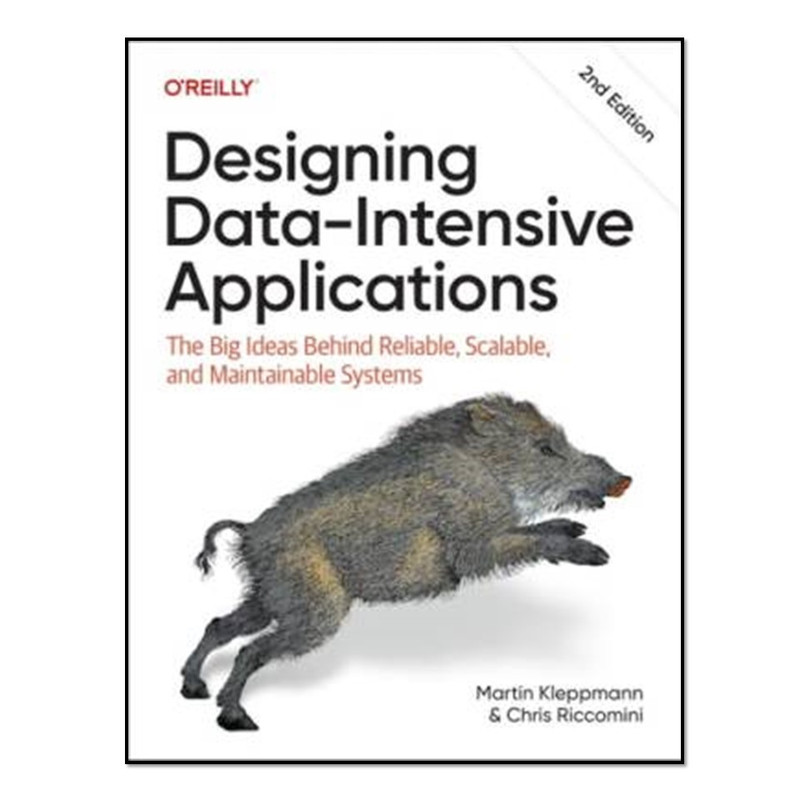 کتاب Designing Data-Intensive Applications اثر Martin Kleppmann and Chris Riccomini انتشارات آوای مؤلف