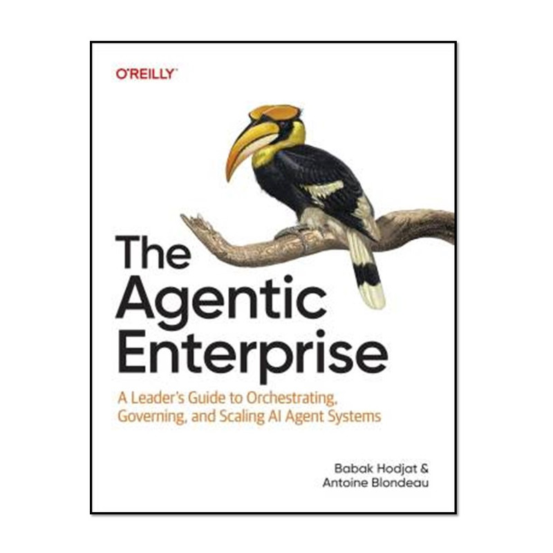 کتاب The Agentic Enterprise اثر Babak Hodjat & Antoine Blondeau انتشارات آوای مؤلف
