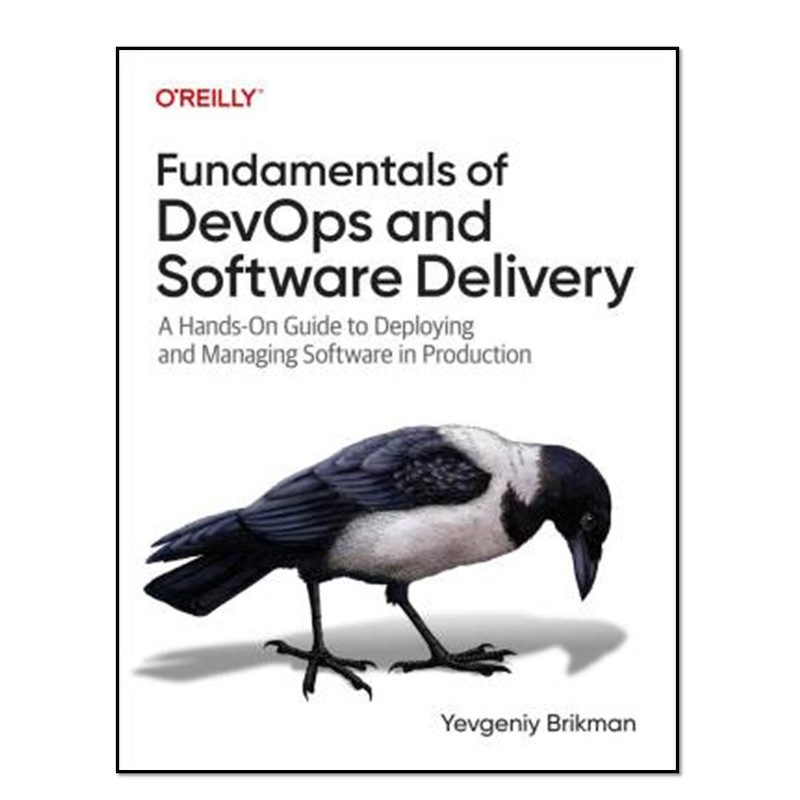 کتاب Fundamentals of DevOps and Software Delivery اثر Yevgeniy Brikman انتشارات آوای مؤلف