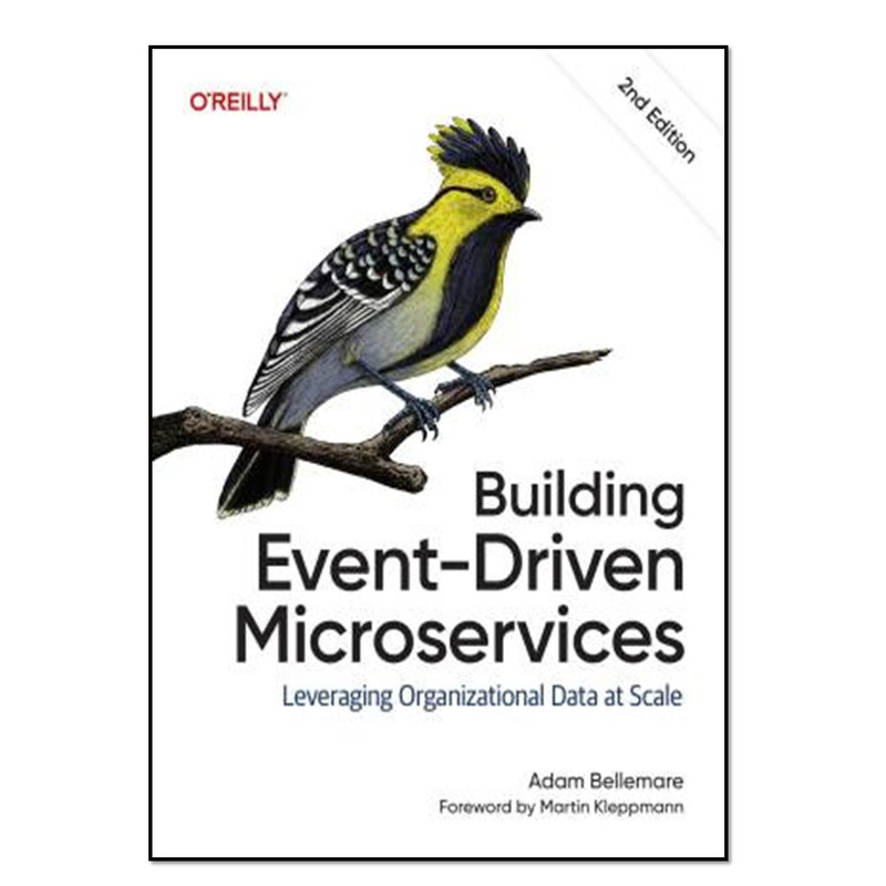 کتاب Building Event-Driven Microservices اثر Adam Bellemare انتشارات آوای مؤلف