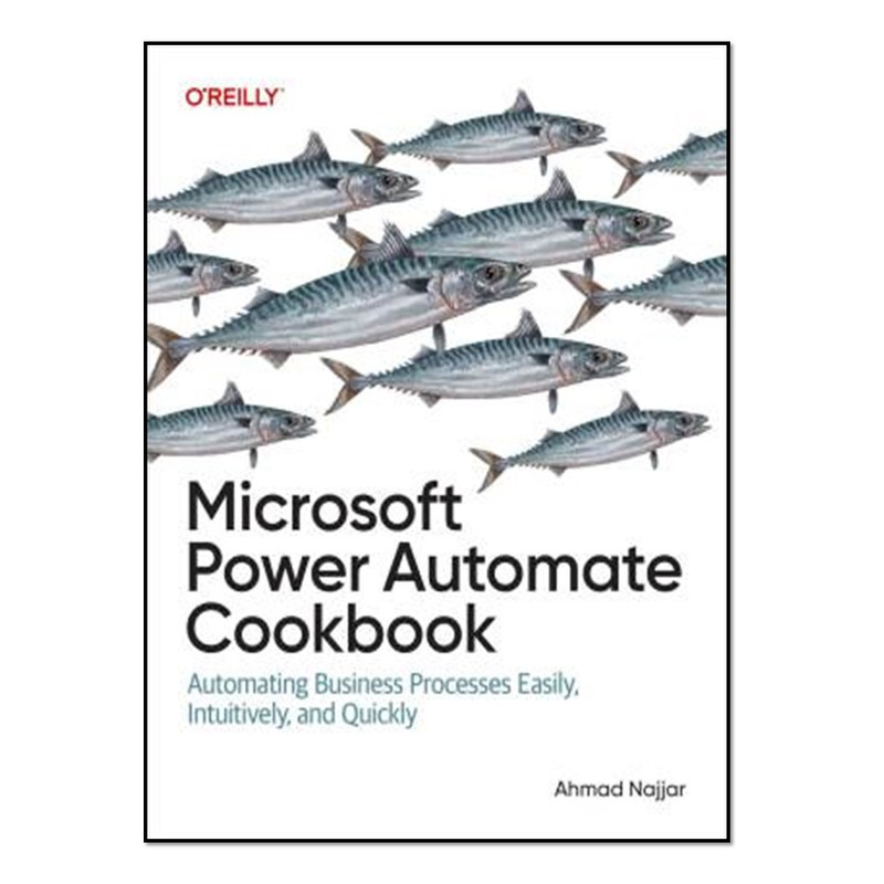 کتاب Microsoft Power Automate Cookbook اثر Ahmad Najjar انتشارات آوای مؤلف