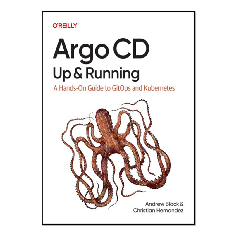 کتاب Argo CD: Up and Running اثر جمعی از نویسندگان انتشارات آوای مؤلف