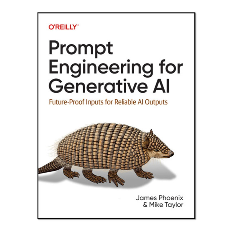 کتابPrompt Engineering for Generative AI اثر James Phoenix and Michael Taylor انتشارات آوای مؤلف