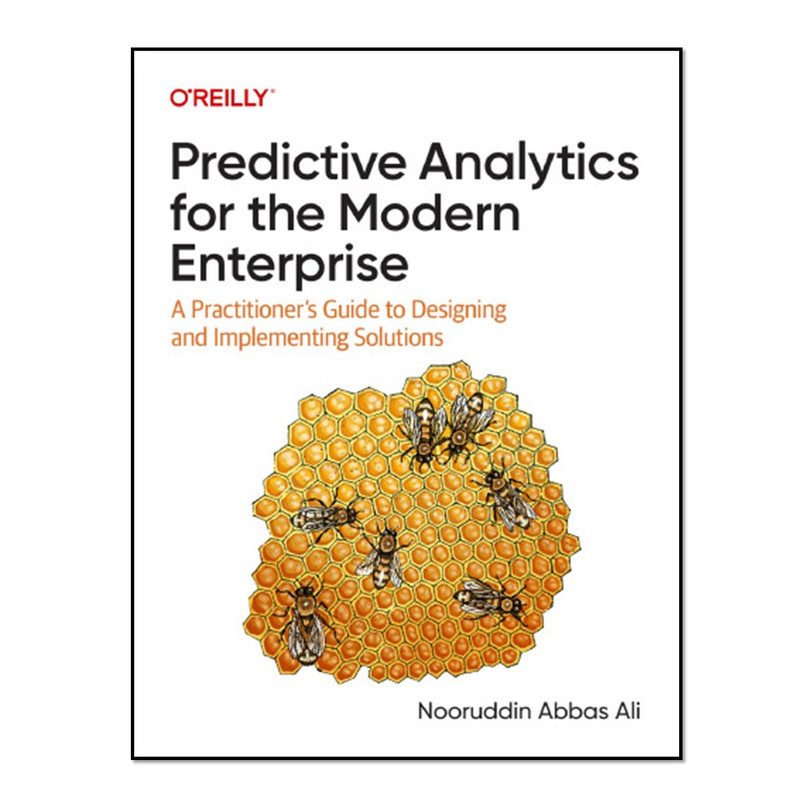 کتاب Predictive Analytics for the Modern Enterprise اثر Nooruddin Abbas Ali انتشارات آوای مؤلف
