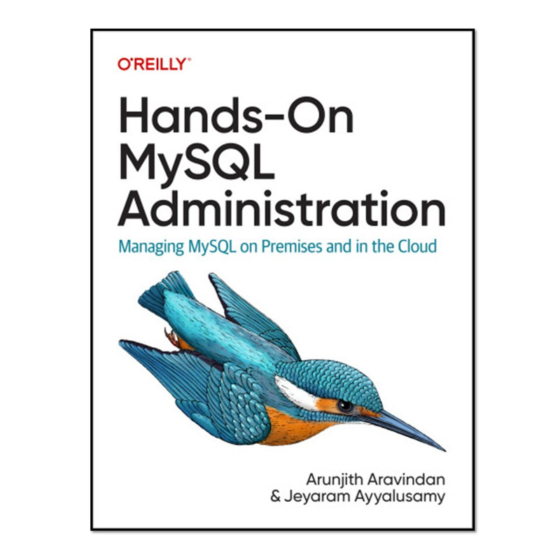 کتاب Hands-On MySQL Administration اثر Arunjith Aravindan انتشارات آوای مؤلف