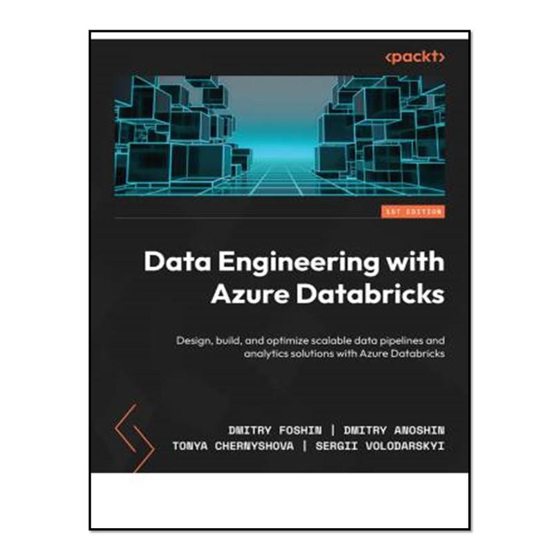 کتاب Data Engineering with Azure Databricks اثر جمعی از نویسندگان انتشارات آوای مؤلف