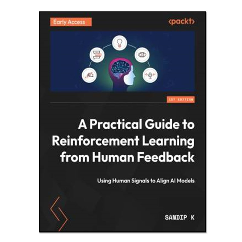 کتاب A Practical Guide to Reinforcement Learning from Human Feedback اثر Sandip Kulkarni انتشارات آوای مؤلف