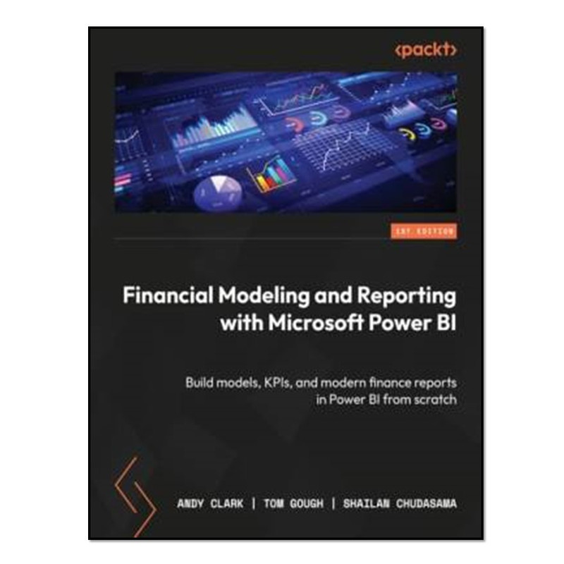 کتاب Financial Modeling and Reporting with Microsoft Power BI اثر جمعی از نویسندگان انتشارات آوای مؤلف