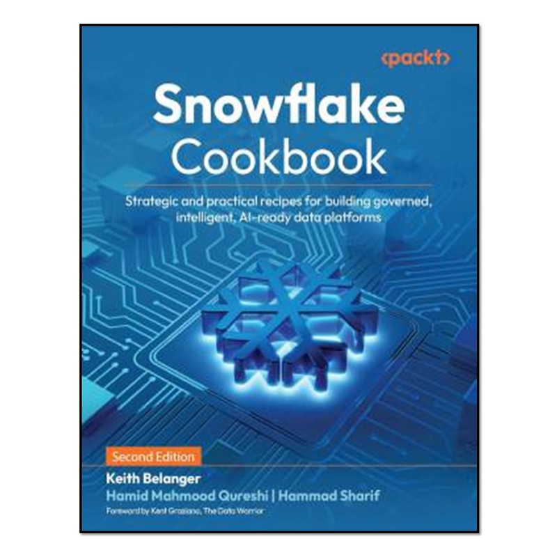 کتاب Snowflake Cookbook اثر جمعی از نویسندگان انتشارات آوای مؤلف