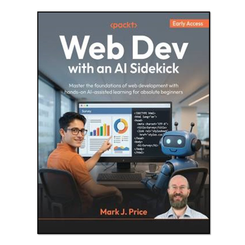 کتاب Web Dev with an AI Sidekick - 1 Edition - Master the foundations of web development with hands-on AI-assisted learning for absolute beginners اثر Mark J. Price انتشارات آوای مؤلف
