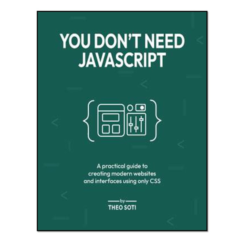 کتاب You Don't Need Javascript اثر Theo Soti انتشارات آوای مؤلف