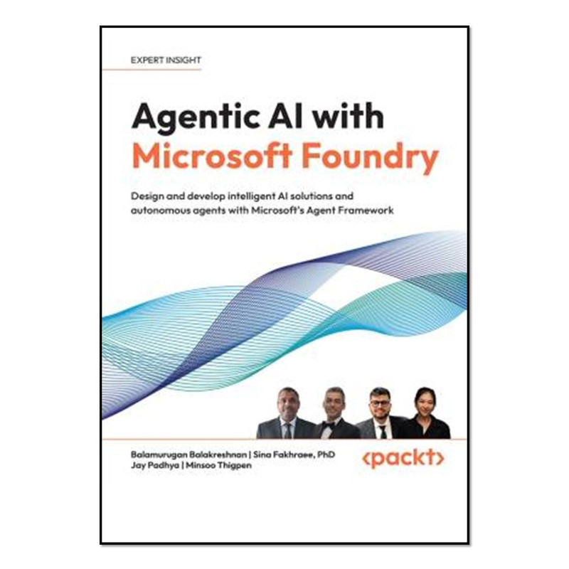 کتاب Agentic AI with Microsoft Foundry اثر جمعی از نویسندگان انتشارات آوای مؤلف