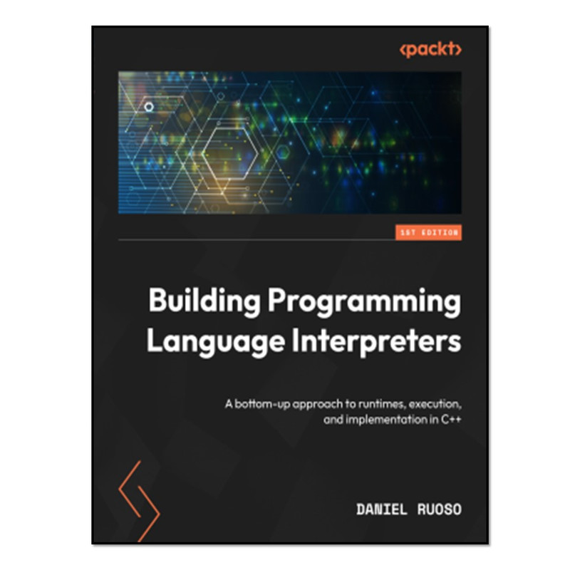 کتاب Building Programming Language Interpreters اثر Daniel Ruoso انتشارات آوای مؤلف