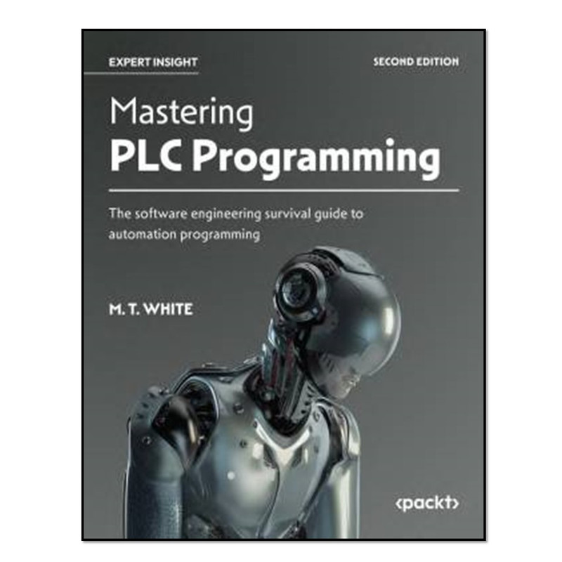 کتاب Mastering PLC Programming, Second Edition اثر M. T. White انتشارات آوای مؤلف