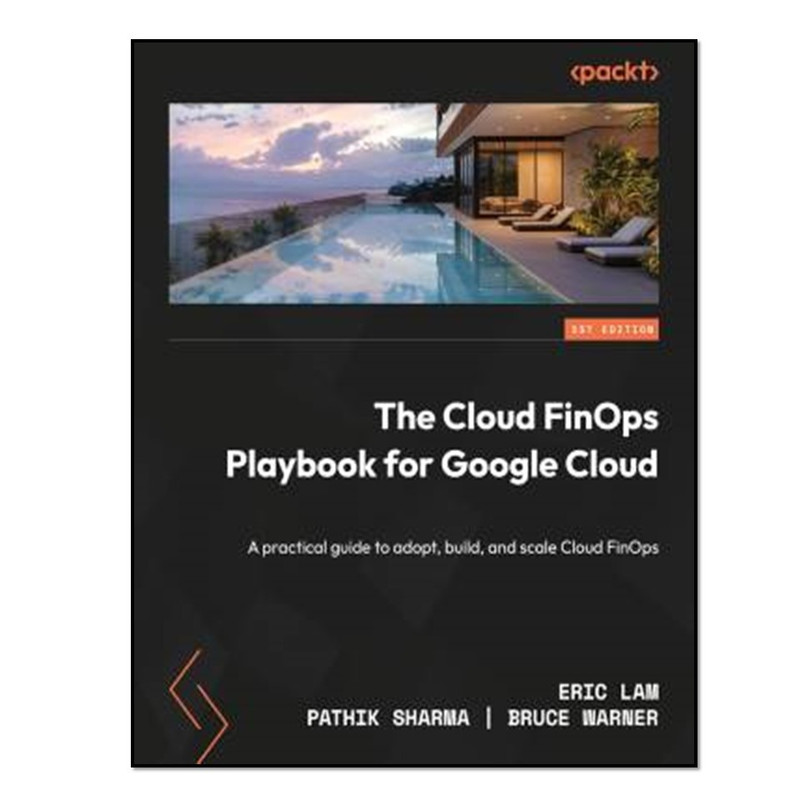 کتاب The Cloud FinOps Playbook for Google Cloud اثر جمعی از نویسندگان انتشارات آوای مؤلف