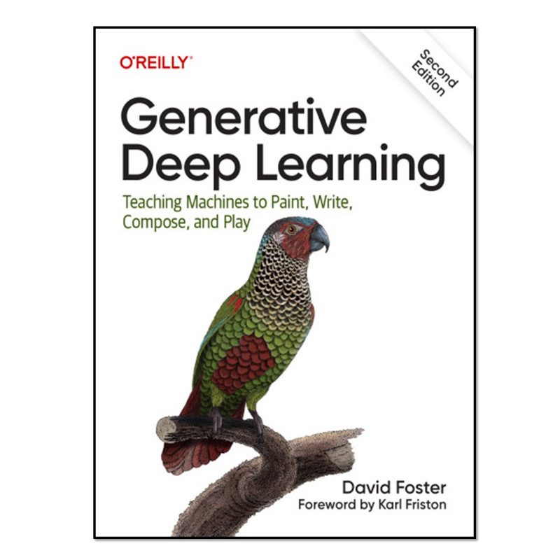 کتاب Generative Deep Learning اثر David Foster انتشارات آوای مؤلف