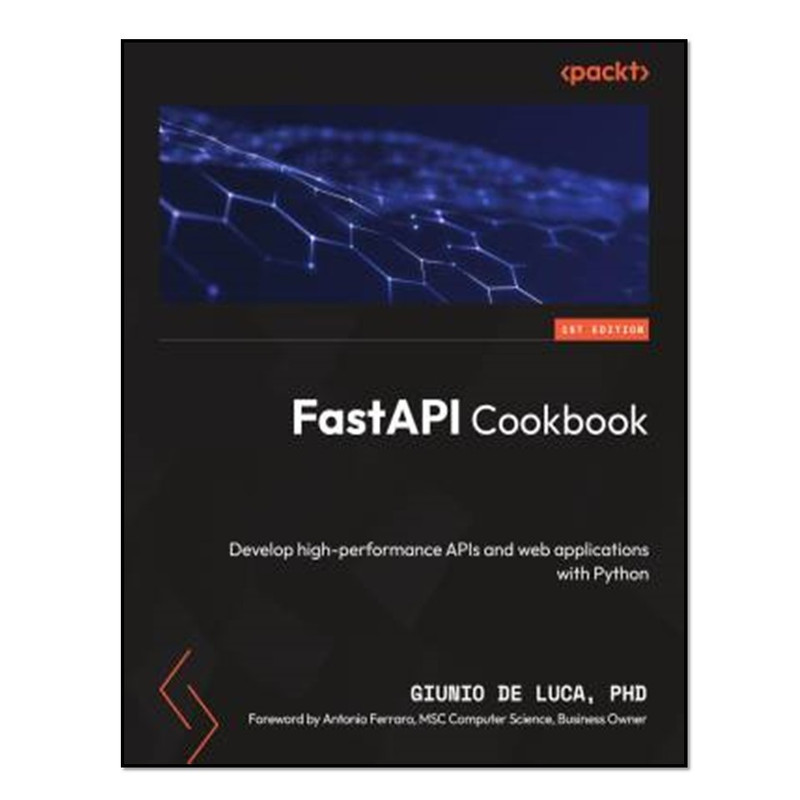 کتاب FastAPI Cookbook اثر Giunio De Luca انتشارات آوای مؤلف