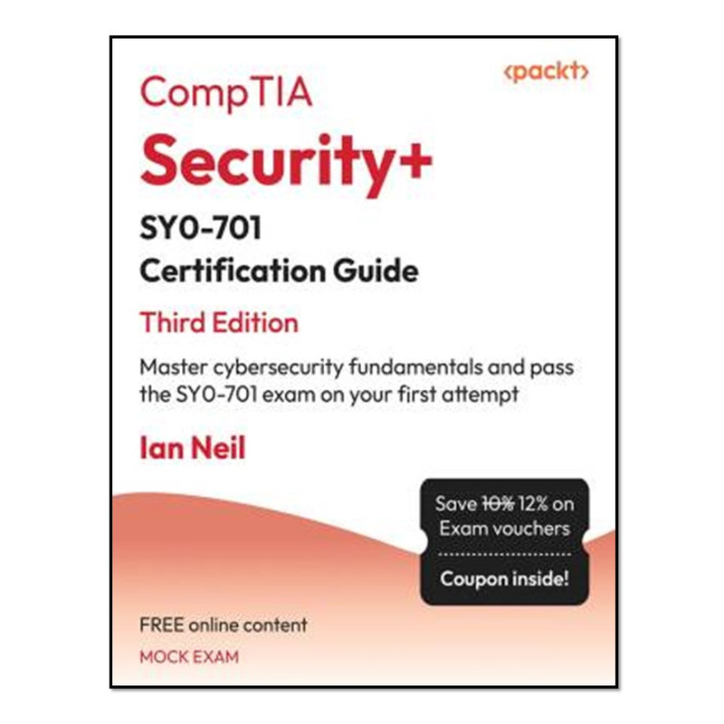 کتاب CompTIA Security+ SY0-701 Certification Guide - with Mock Exam and Answers اثر Ian Neil انتشارات آوای مؤلف