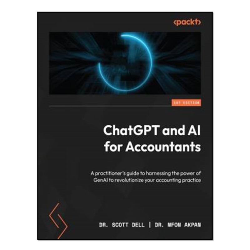 کتاب ChatGPT and AI for Accountants اثر Scott Dell and Mfon Akpan انتشارات آوای مؤلف