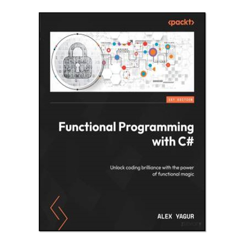 کتاب Functional Programming with C# اثر Alex Yagur انتشارات آوای مؤلف