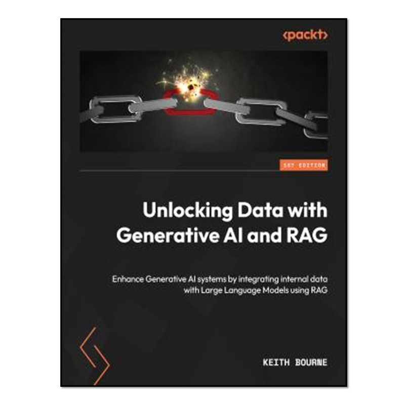 کتاب Unlocking Data with Generative AI and RAG اثر Keith Bourne انتشارات آوای مؤلف