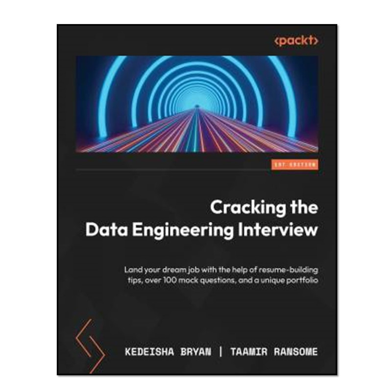 کتاب Cracking the Data Engineering Interview اثر Kedeisha Bryan and Taamir Ransome انتشارات آوای مؤلف