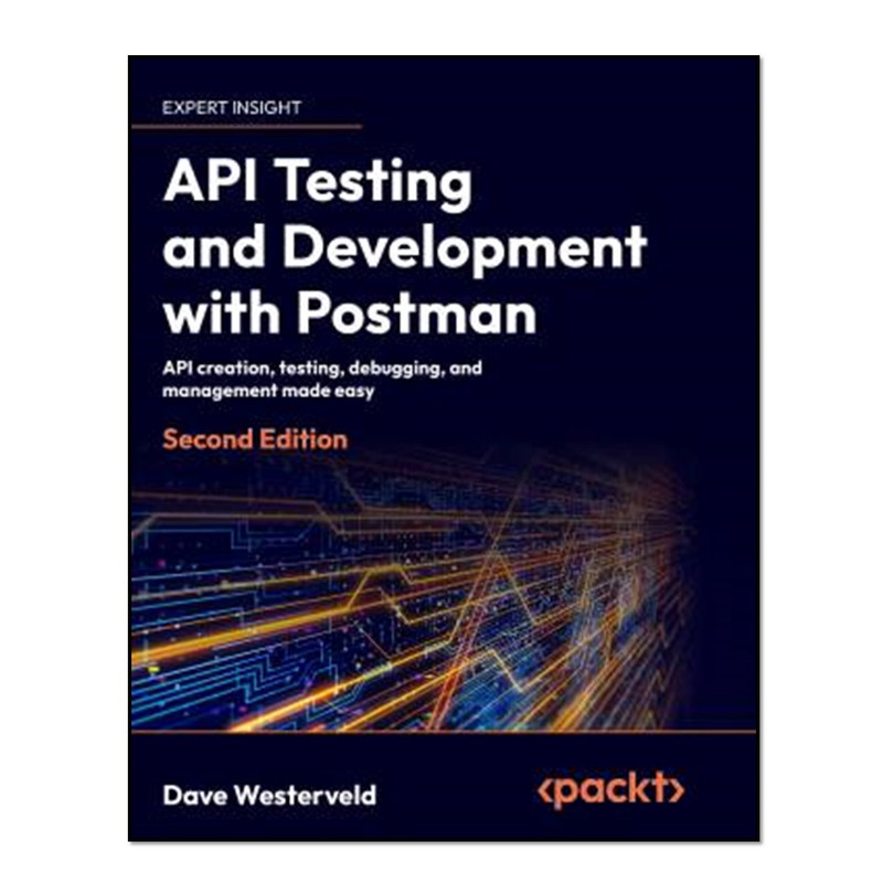 کتاب API Testing and Development with Postman اثر Dave Westerveld انتشارات آوای مؤلف