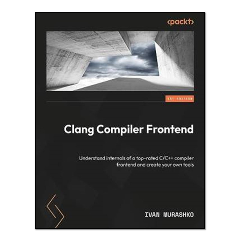 کتاب Clang Compiler Frontend اثر Ivan Murashko انتشارات آوای مؤلف