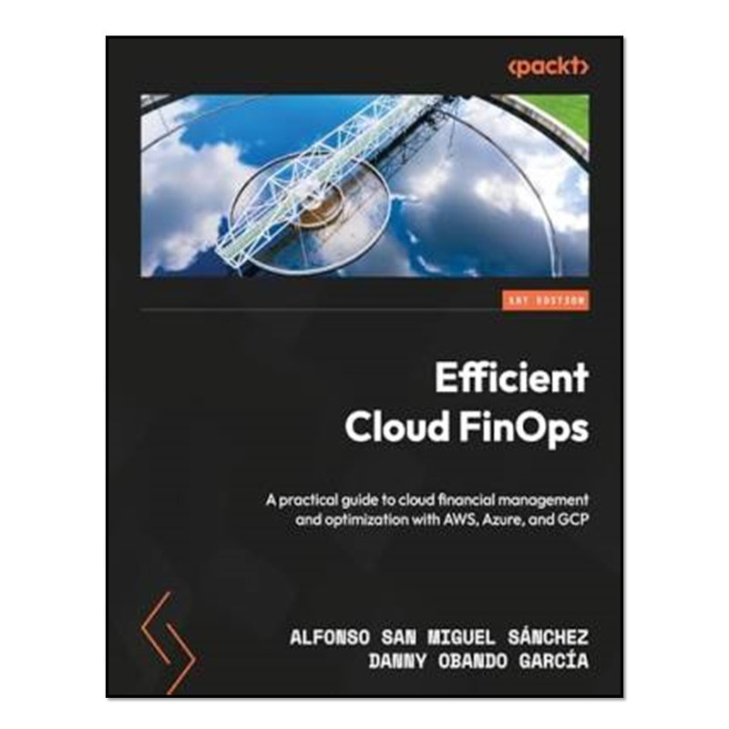 کتاب  Efficient Cloud FinOps اثر جمعی از نویسندگان انتشارات آوای مؤلف