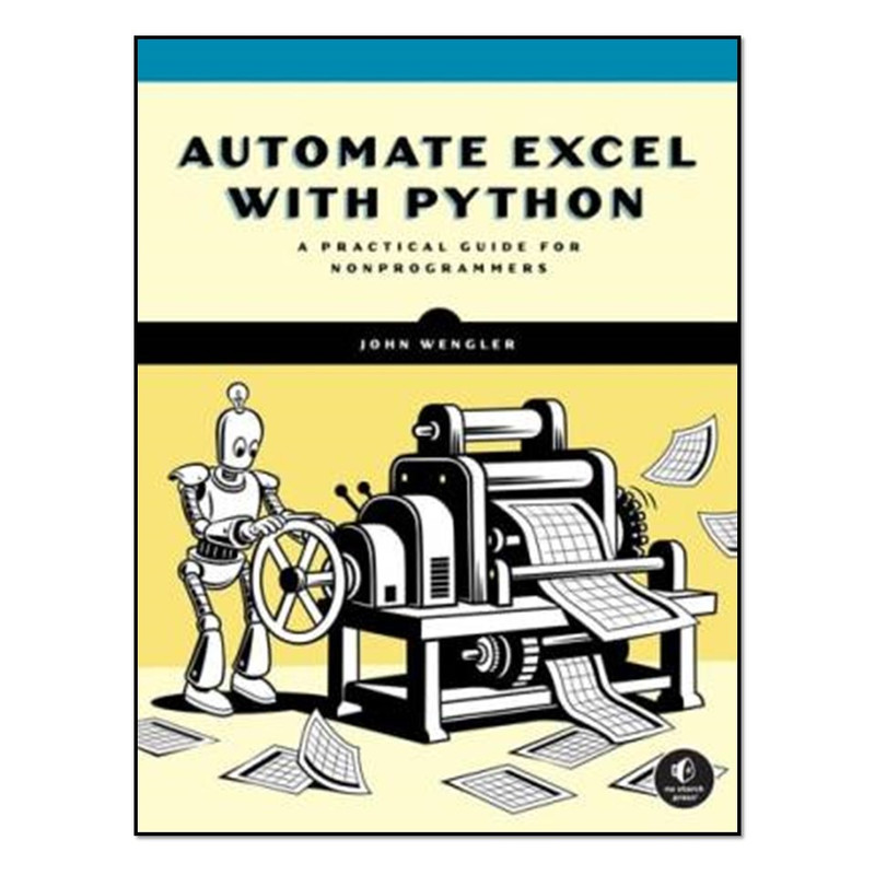 کتاب Automate Excel with Python اثر John Wengler انتشارات آوای مؤلف