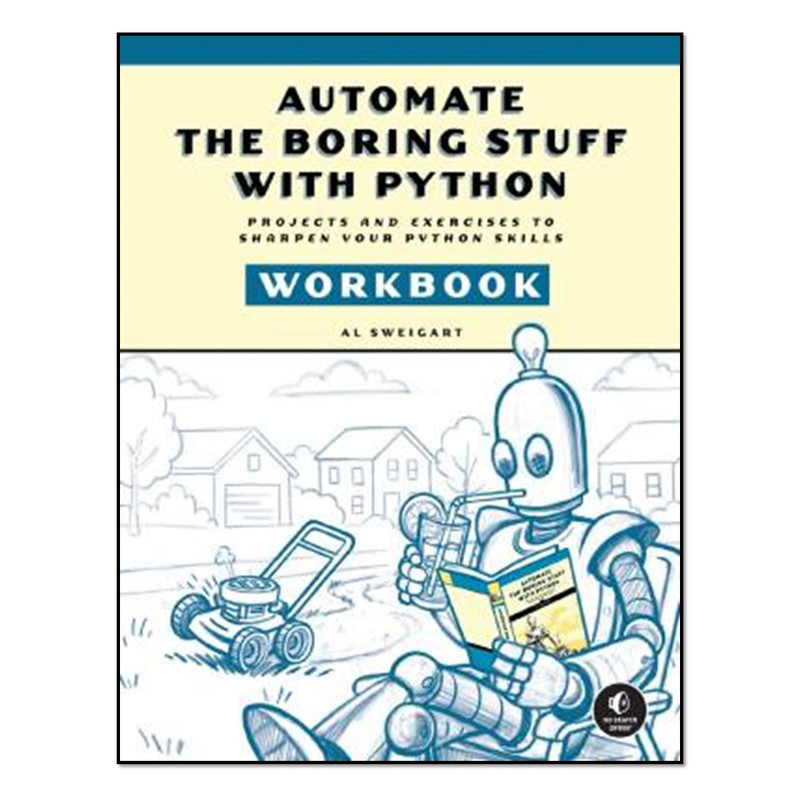 کتاب Automate the Boring Stuff with Python Workbook اثر Al Al Sweigart انتشارات آوای مؤلف